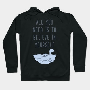 Believe In Yourself Lochness Hoodie